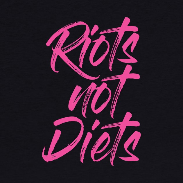 Riots not Diets by Perpetual Brunch